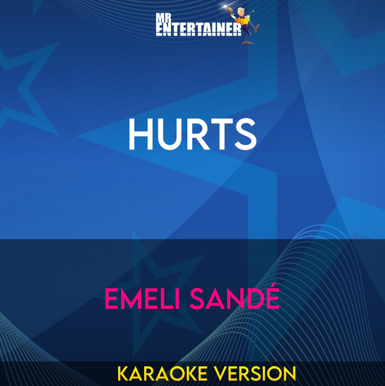 Hurts - Emeli Sandé (Karaoke Version) from Mr Entertainer Karaoke