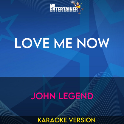 Love Me Now - John Legend (Karaoke Version) from Mr Entertainer Karaoke