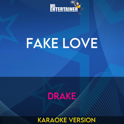 Fake Love - Drake (Karaoke Version) from Mr Entertainer Karaoke