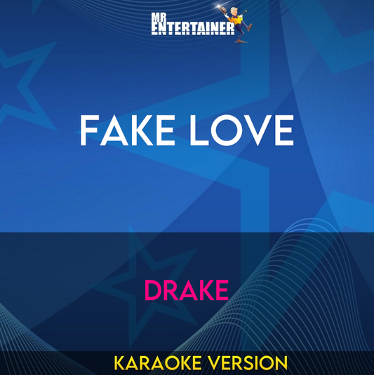 Fake Love - Drake (Karaoke Version) from Mr Entertainer Karaoke