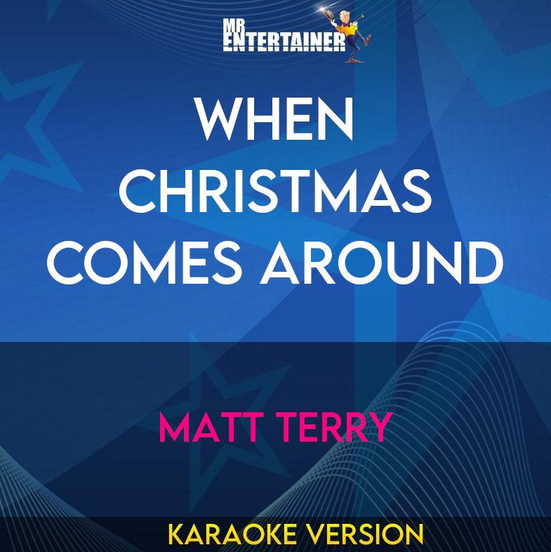 When Christmas Comes Around - Matt Terry (Karaoke Version) from Mr Entertainer Karaoke