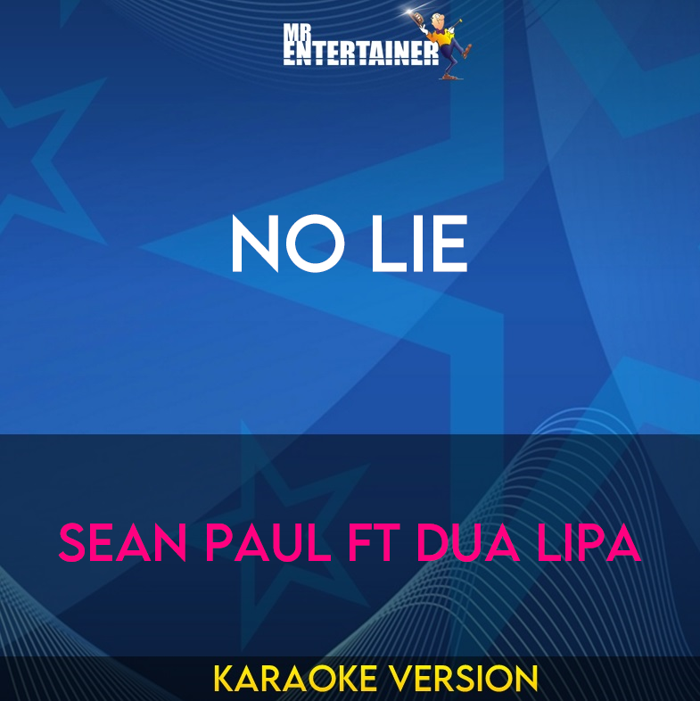 No Lie - Sean Paul ft Dua Lipa (Karaoke Version) from Mr Entertainer Karaoke