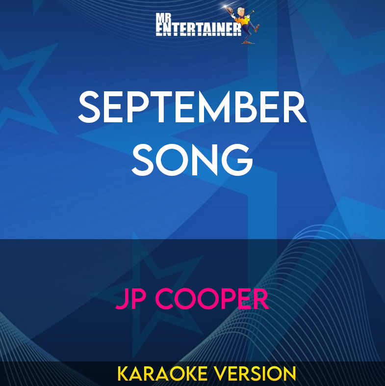 September Song - JP Cooper (Karaoke Version) from Mr Entertainer Karaoke