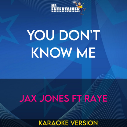 You Don't Know Me - Jax Jones ft RAYE (Karaoke Version) from Mr Entertainer Karaoke