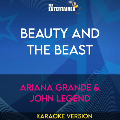 Beauty and the Beast - Ariana Grande & John Legend  (Karaoke Version) from Mr Entertainer Karaoke