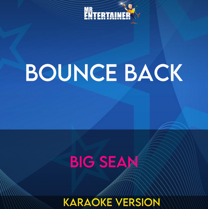 Bounce Back - Big Sean (Karaoke Version) from Mr Entertainer Karaoke