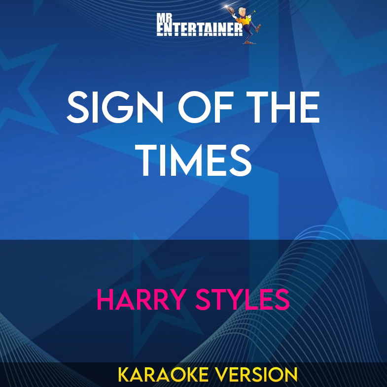 Sign Of The Times - Harry Styles (Karaoke Version) from Mr Entertainer Karaoke