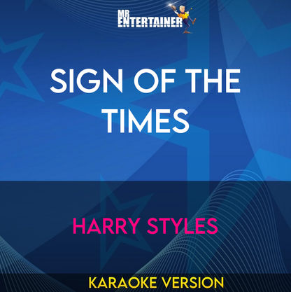 Sign Of The Times - Harry Styles (Karaoke Version) from Mr Entertainer Karaoke