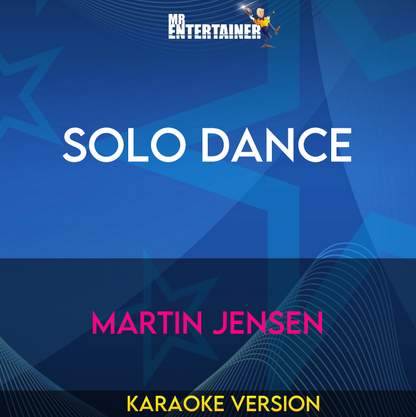 Solo Dance - Martin Jensen (Karaoke Version) from Mr Entertainer Karaoke