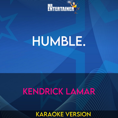 HUMBLE. - Kendrick Lamar (Karaoke Version) from Mr Entertainer Karaoke
