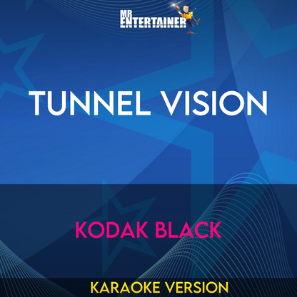 Tunnel Vision - Kodak Black (Karaoke Version) from Mr Entertainer Karaoke