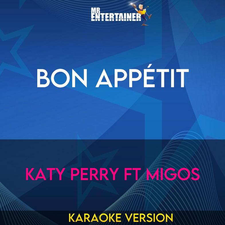 Bon Appétit - Katy Perry ft Migos (Karaoke Version) from Mr Entertainer Karaoke