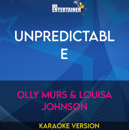 Unpredictable - Olly Murs & Louisa Johnson (Karaoke Version) from Mr Entertainer Karaoke