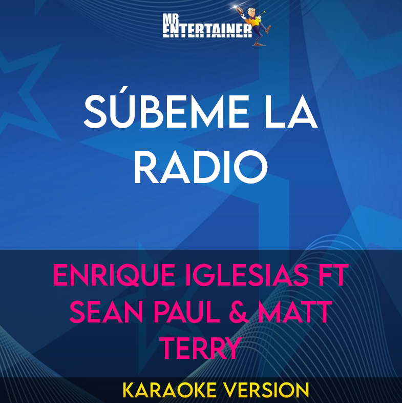 Súbeme La Radio - Enrique Iglesias ft Sean Paul & Matt Terry (Karaoke Version) from Mr Entertainer Karaoke