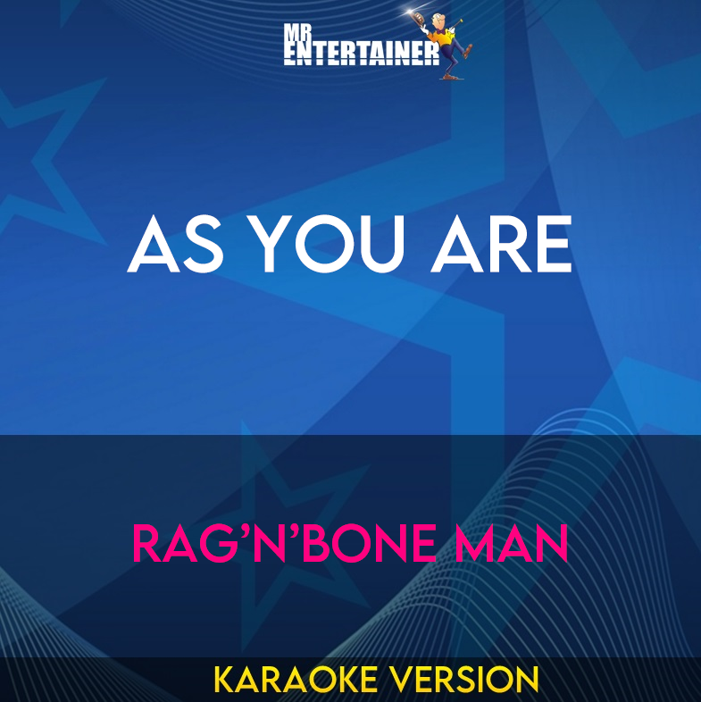 As You Are - Rag’n’Bone Man (Karaoke Version) from Mr Entertainer Karaoke