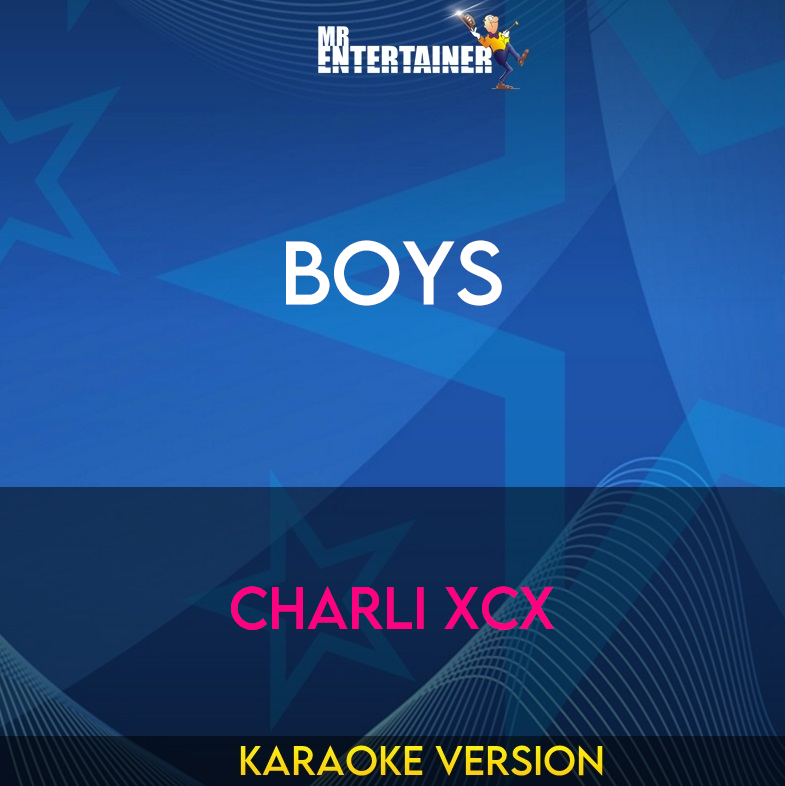 Boys - Charli XCX (Karaoke Version) from Mr Entertainer Karaoke