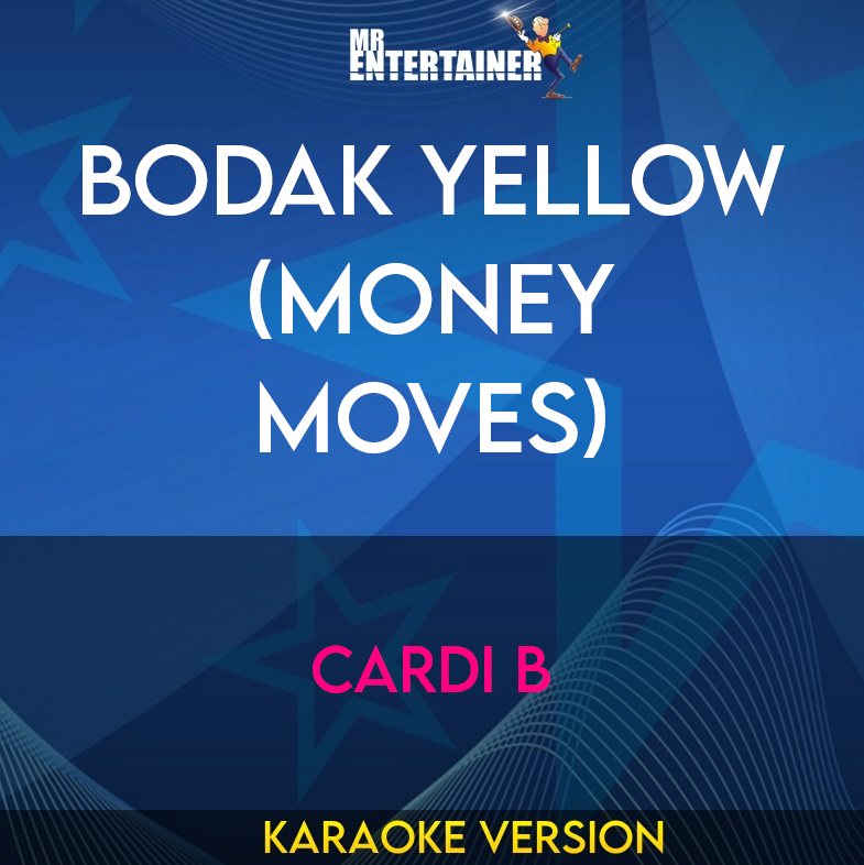 Bodak Yellow (Money Moves) - Cardi B (Karaoke Version) from Mr Entertainer Karaoke