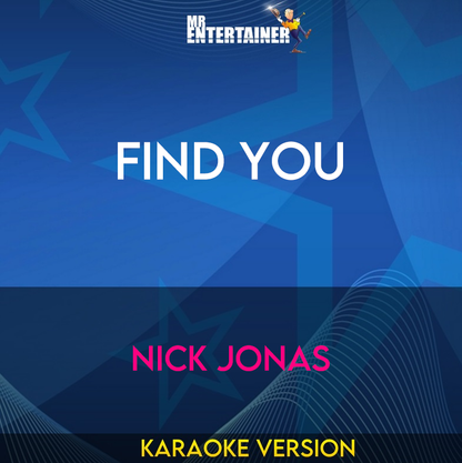 Find You - Nick Jonas (Karaoke Version) from Mr Entertainer Karaoke