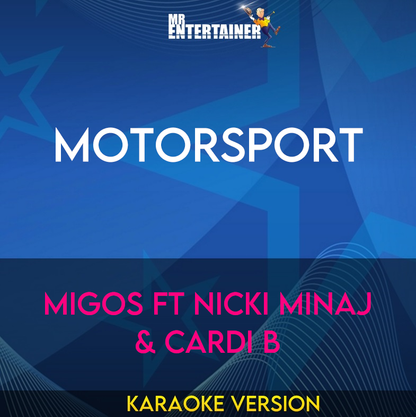 MotorSport - Migos ft Nicki Minaj & Cardi B (Karaoke Version) from Mr Entertainer Karaoke