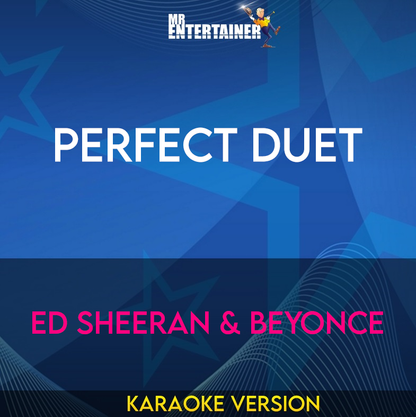 Perfect Duet - Ed Sheeran & Beyonce (Karaoke Version) from Mr Entertainer Karaoke