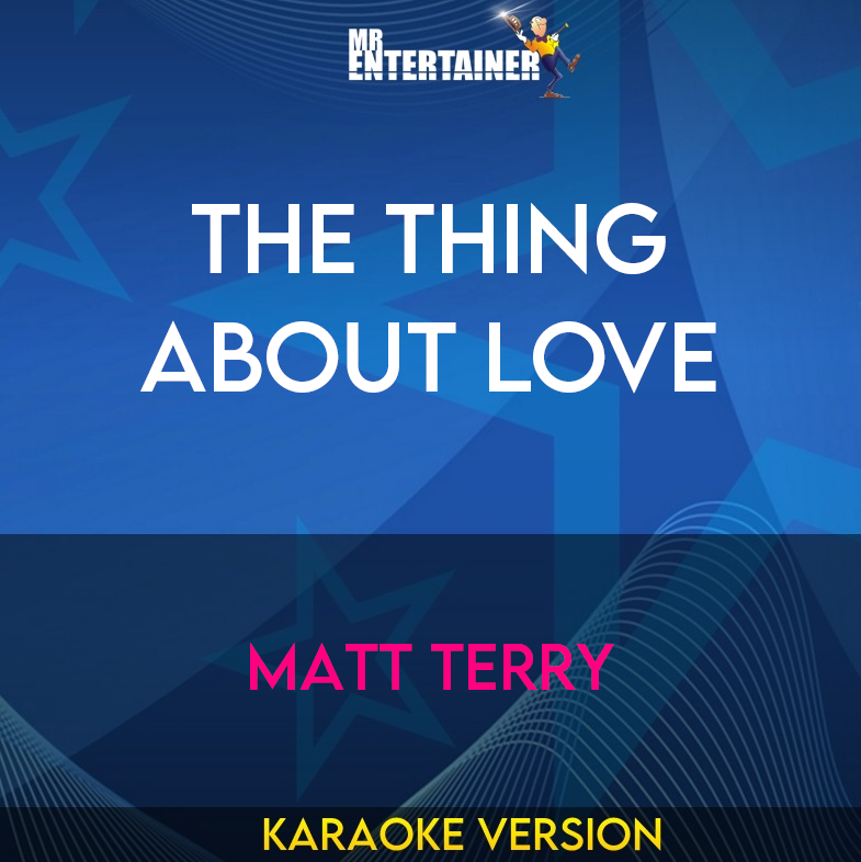 The Thing About Love - Matt Terry (Karaoke Version) from Mr Entertainer Karaoke