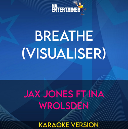 Breathe (Visualiser) - Jax Jones ft Ina Wrolsden (Karaoke Version) from Mr Entertainer Karaoke