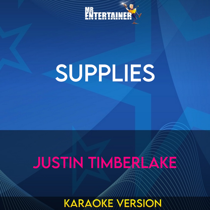 Supplies - Justin Timberlake (Karaoke Version) from Mr Entertainer Karaoke