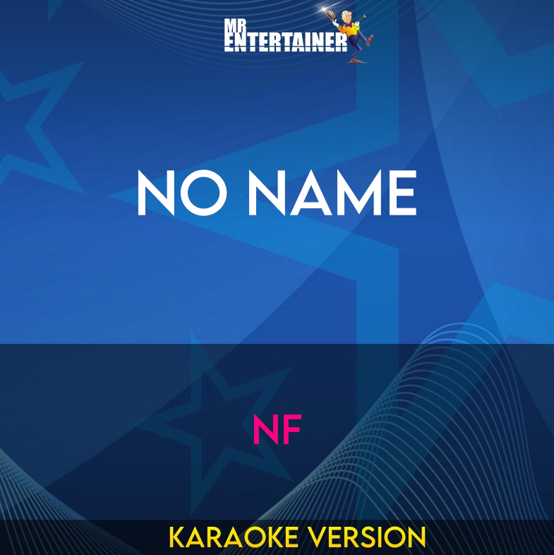 No Name - NF (Karaoke Version) from Mr Entertainer Karaoke