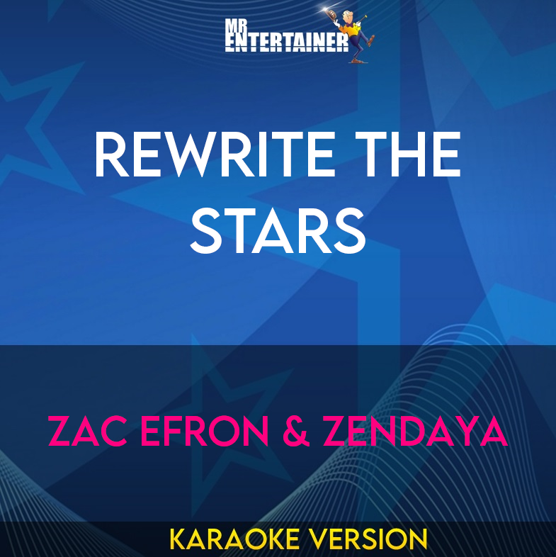 Rewrite The Stars - Zac Efron & Zendaya (Karaoke Version) from Mr Entertainer Karaoke