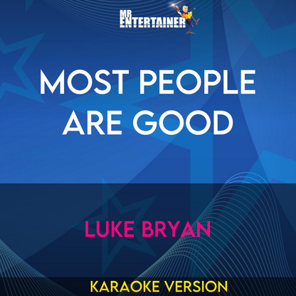 Most People Are Good - Luke Bryan (Karaoke Version) from Mr Entertainer Karaoke