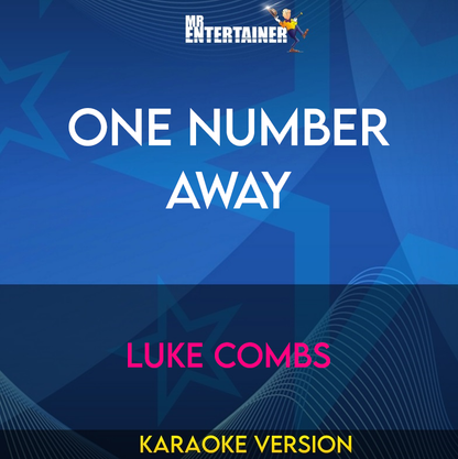 One Number Away - Luke Combs (Karaoke Version) from Mr Entertainer Karaoke