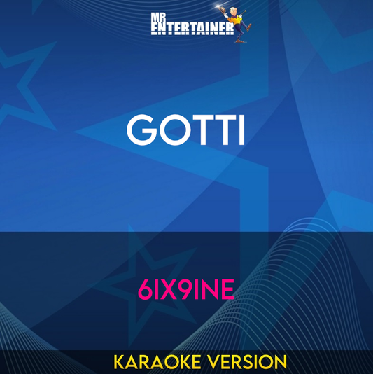 Gotti - 6ix9ine (Karaoke Version) from Mr Entertainer Karaoke