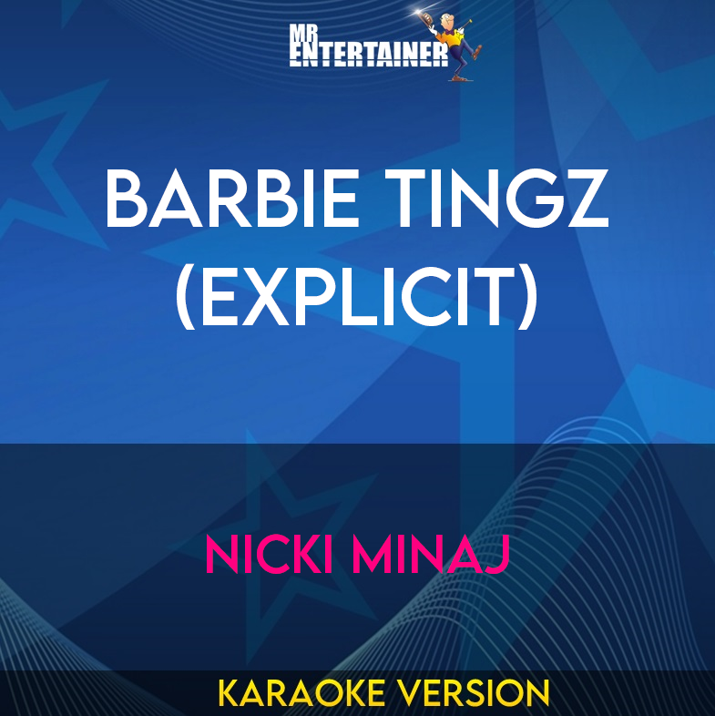 Barbie Tingz (explicit) - Nicki Minaj (Karaoke Version) from Mr Entertainer Karaoke