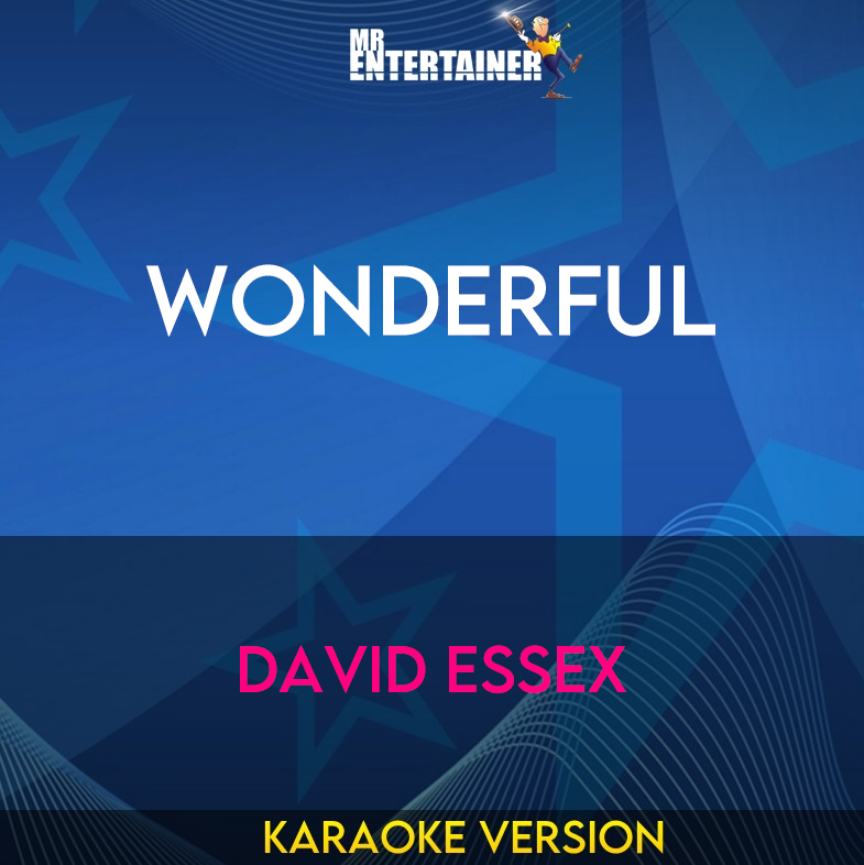 Wonderful - David Essex (Karaoke Version) from Mr Entertainer Karaoke