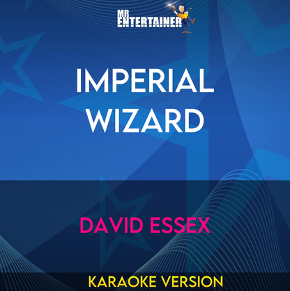 Imperial Wizard - David Essex (Karaoke Version) from Mr Entertainer Karaoke