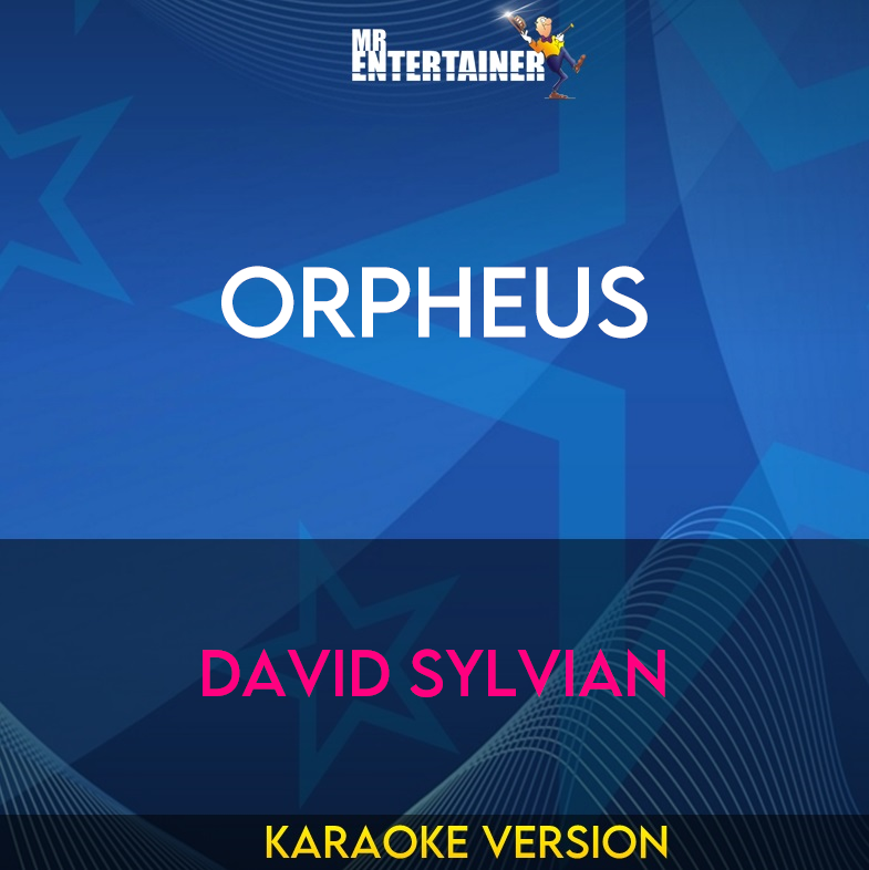 Orpheus - David Sylvian (Karaoke Version) from Mr Entertainer Karaoke