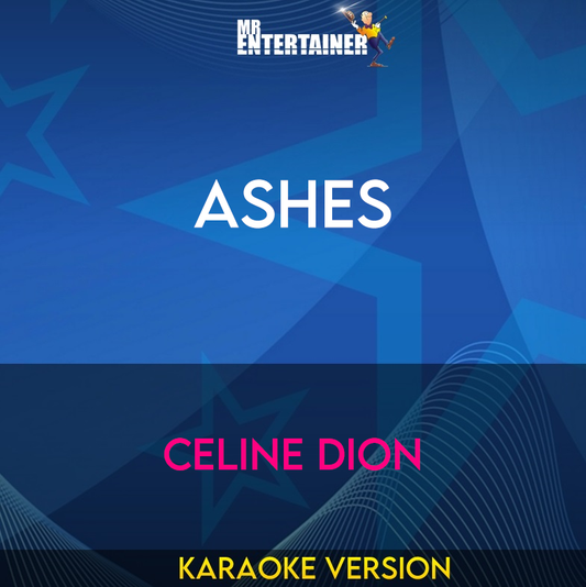 Ashes - Celine Dion (Karaoke Version) from Mr Entertainer Karaoke