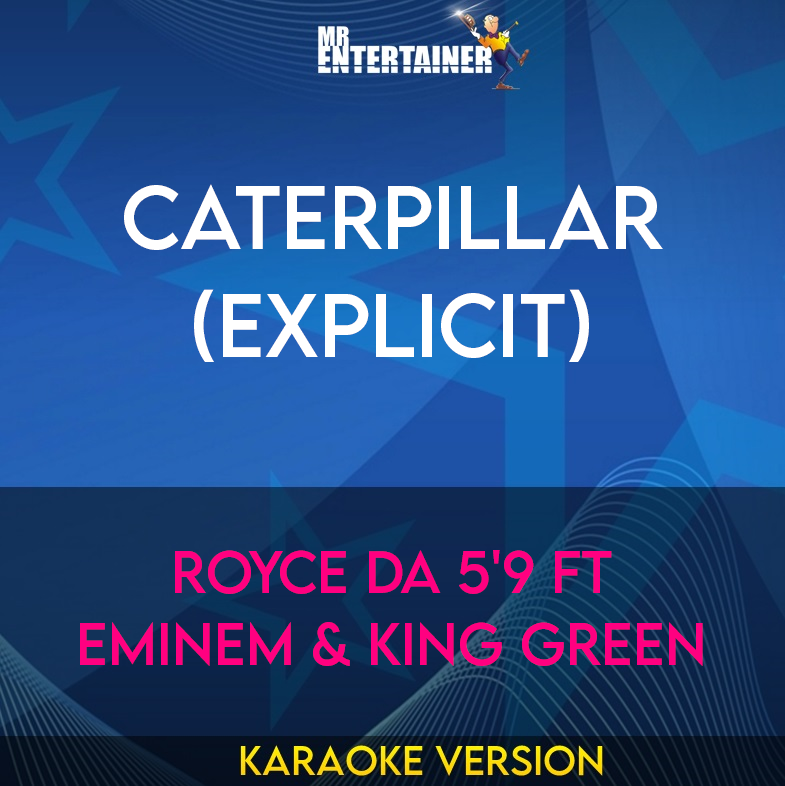 Caterpillar (explicit) - Royce da 5'9 ft Eminem & King Green (Karaoke Version) from Mr Entertainer Karaoke