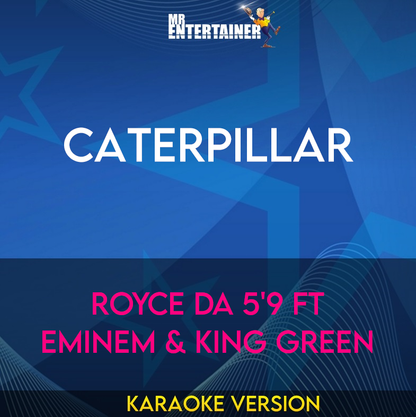 Caterpillar - Royce da 5'9 ft Eminem & King Green (Karaoke Version) from Mr Entertainer Karaoke