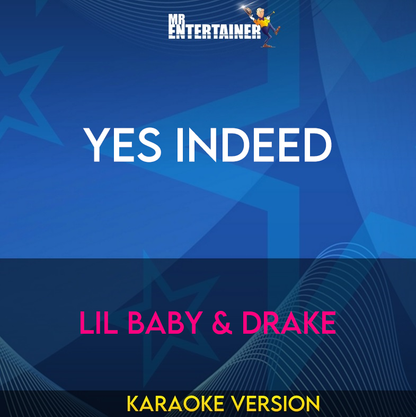 Yes Indeed - Lil Baby & Drake (Karaoke Version) from Mr Entertainer Karaoke