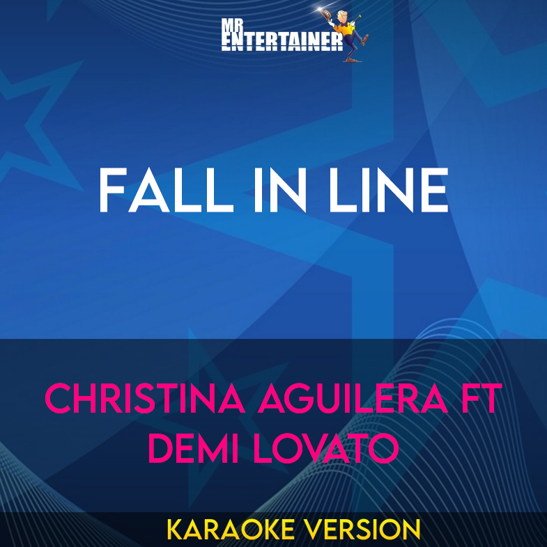 Fall In Line - Christina Aguilera ft Demi Lovato (Karaoke Version) from Mr Entertainer Karaoke