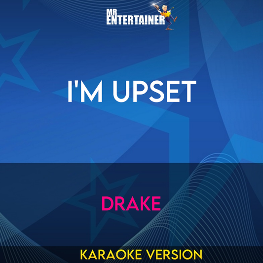 I'm Upset - Drake (Karaoke Version) from Mr Entertainer Karaoke