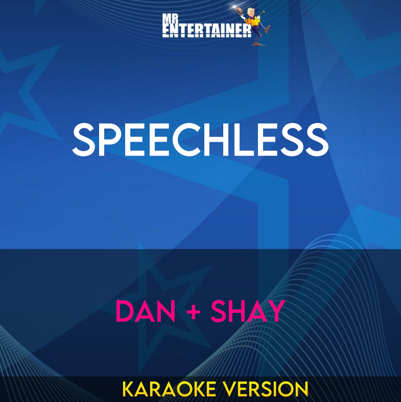 Speechless - Dan + Shay (Karaoke Version) from Mr Entertainer Karaoke