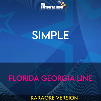 Simple - Florida Georgia Line (Karaoke Version) from Mr Entertainer Karaoke