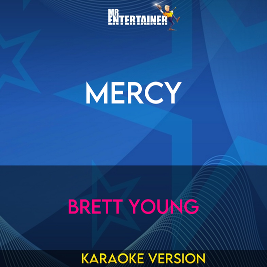 Mercy - Brett Young (Karaoke Version) from Mr Entertainer Karaoke