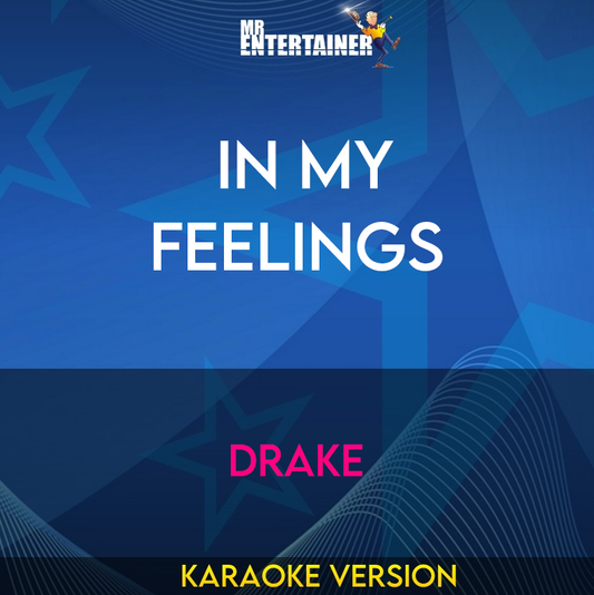  In My Feelings - Drake (Karaoke Version) from Mr Entertainer Karaoke