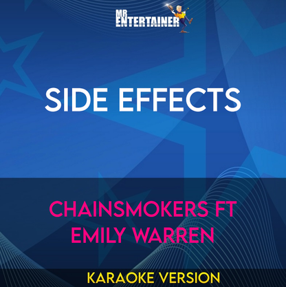 Side Effects - Chainsmokers ft Emily Warren (Karaoke Version) from Mr Entertainer Karaoke