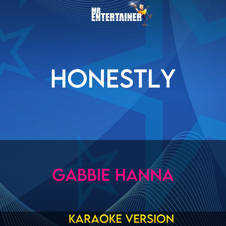 Honestly - Gabbie Hanna (Karaoke Version) from Mr Entertainer Karaoke