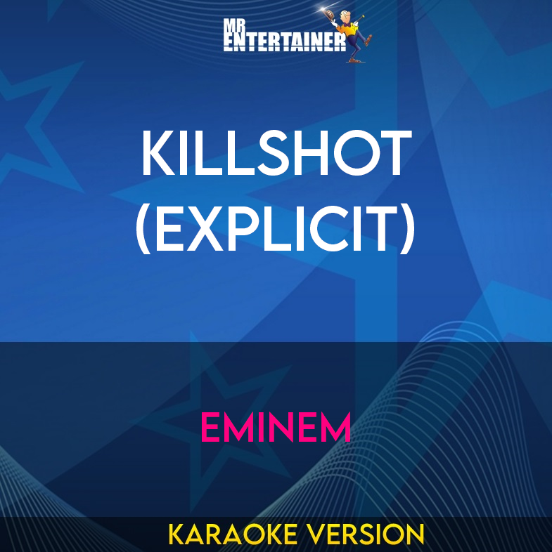 Killshot (explicit) - Eminem (Karaoke Version) from Mr Entertainer Karaoke