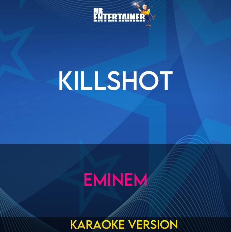 Killshot - Eminem (Karaoke Version) from Mr Entertainer Karaoke